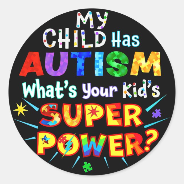 Pegatina Redonda Mi hijo tiene AUTISMO, ¿cuál es el SUPER PODER de  (Anverso)