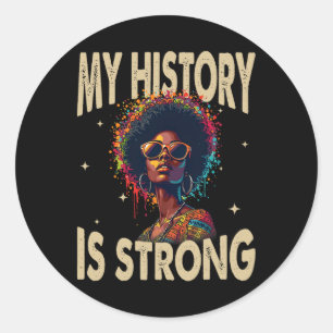 Pegatina Redonda Mi historia es un fuerte mes de historia negra Afr
