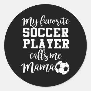 Pegatina Redonda Mi jugador de fútbol favorito me llama mamá