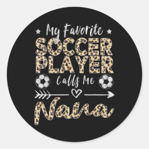 Pegatina Redonda Mi jugador de fútbol favorito me llama Nana Soccer