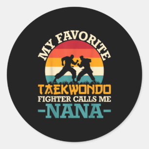 Pegatina Redonda Mi luchador favorito de Taekwondo me llama Nana -