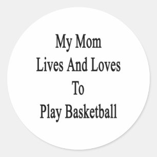 Pegatina Redonda Mi Mamá Vive Y Ama Jugar Básquetbol