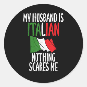 Pegatina Redonda Mi marido es italiano nada me asusta
