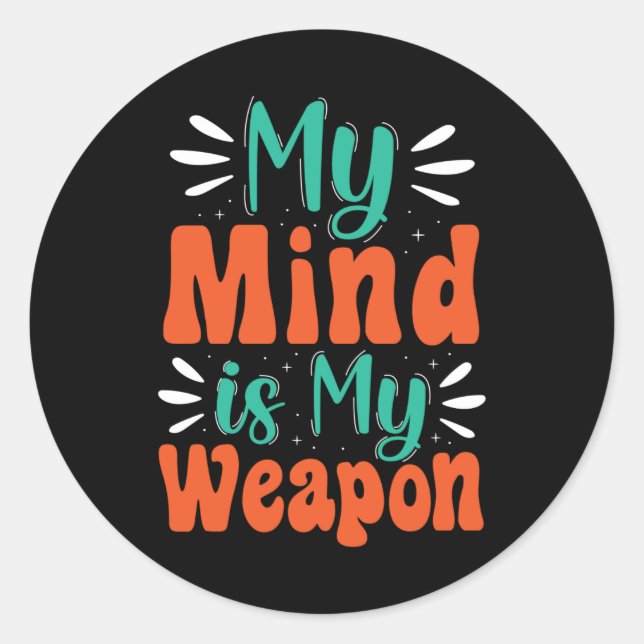 Pegatina Redonda Mi mente es mi arma (Anverso)