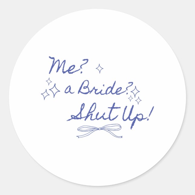 Pegatina Redonda Mi novia cierra la fiesta de la soltera Showe (Anverso)