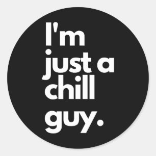 Pegatina Redonda Mi Nuevo Personaje Es Un Chill Que Soy Solo Un Chi