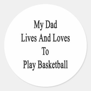 Pegatina Redonda Mi Papá Vive Y Ama Jugar Básquetbol