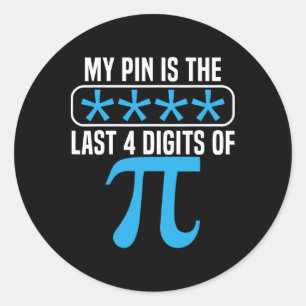 Pegatina Redonda Mi Pin Es Los Últimos 4 Dígitos De Pi Day Math Lov