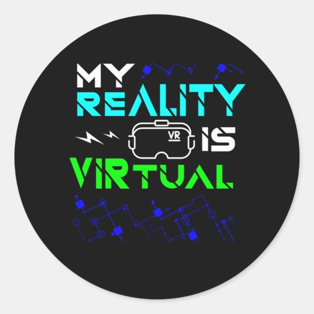 Pegatina Redonda Mi Realidad Es Jugador Virtual Gaming VR Geek Nerd (Anverso)