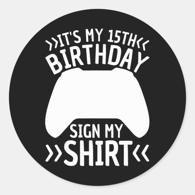 Pegatina Redonda Mi Rótulo de cumpleaños número 15 mi camiseta de 1 (Anverso)