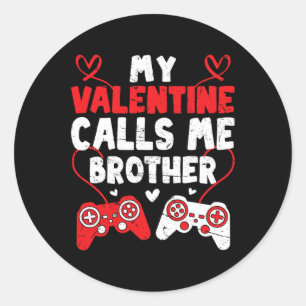 Pegatina Redonda Mi San Valentín me llama Hermano Gamer Bro Valenti