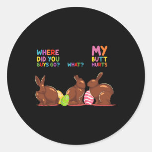 Pegatina Redonda Mi trasero duele Qué Dónde Pascua Funny Easter Bun