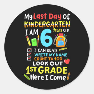 Pegatina Redonda Mi Último Día De Primer Grado De Kindergarten Aquí