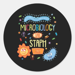 Pegatina Redonda Microbiólogo Biología Microbiología Sólo Staph