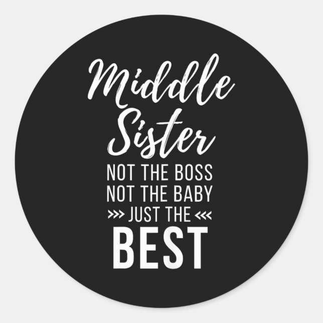 Pegatina Redonda Middle Sister Crazy Funny Sister Quotes Matching S (Anverso)