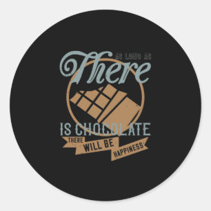 Pegatina Redonda Mientras Haya Chocolate, Habrá Happi