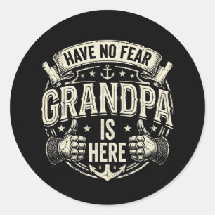 Pegatina Redonda Mientras que no tengo miedo, abuelo está aquí