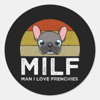 Pegatina Redonda MILF - Man I Love Frenchies