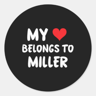 Pegatina Redonda Miller - Mi Corazón Pertenece A Miller - Amor