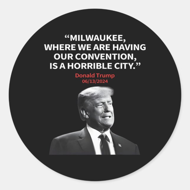 Pegatina Redonda Milwaukee Horrible Presidente Trump Sarcástico (Anverso)