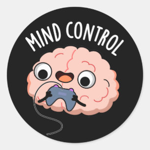 Pegatina Redonda Mind Control Funny Brain Pun Dark BG