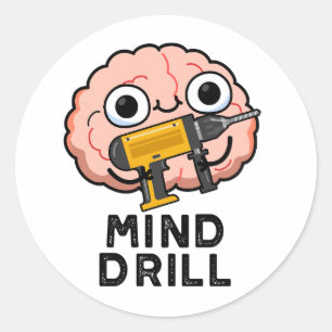 Pegatina Redonda Mind Drill Funny Brain Tool Pun