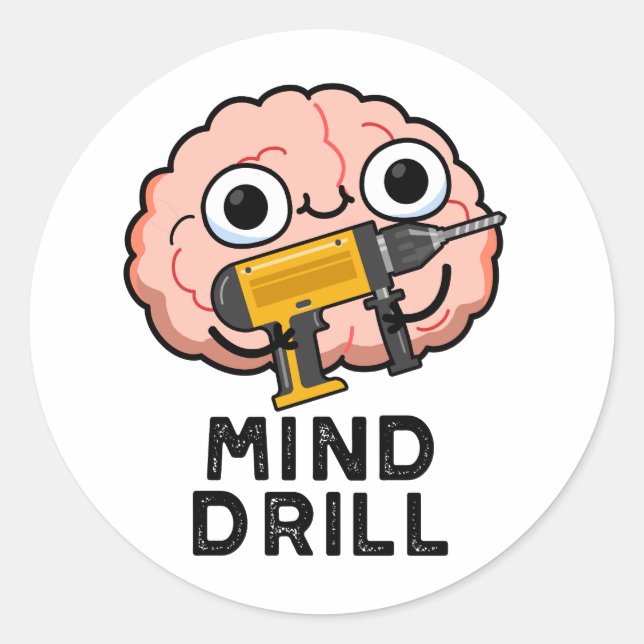 Pegatina Redonda Mind Drill Funny Brain Tool Pun (Anverso)