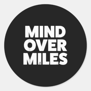 Pegatina Redonda Mind Over Miles - Motivation, Funciona Divertidame