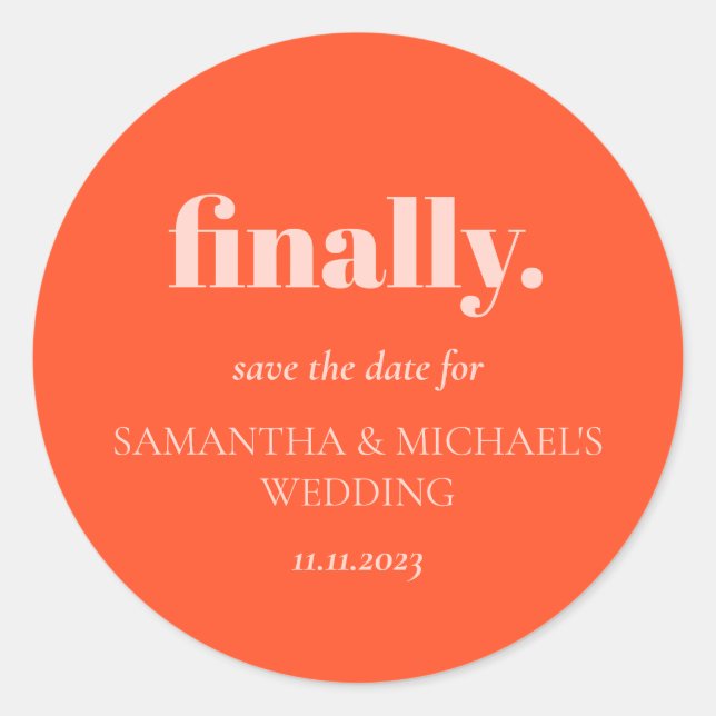 Pegatina Redonda Minimal Design Orange Pink  Finally Save Date (Anverso)
