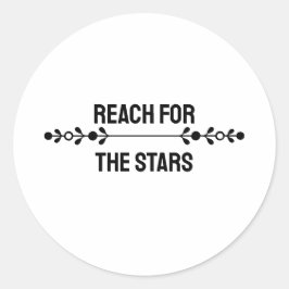 Pegatina Redonda Minimalist "Reach For The Stars" 