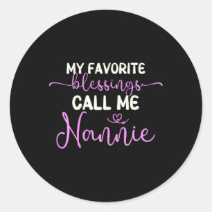 Pegatina Redonda Mis bendiciones favoritas me llaman Nannie Grandma