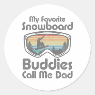 Pegatina Redonda Mis compañeros de snowboard favoritos me llaman pa