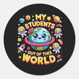 Pegatina Redonda Mis estudiantes están fuera de este planeta espaci