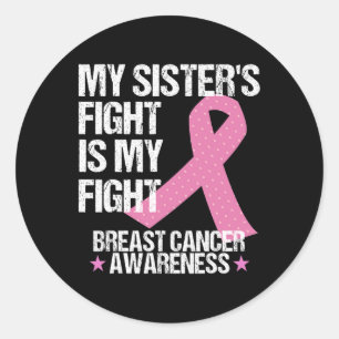 Pegatina Redonda Mis Hermanas Luchan Contra El Cáncer De Mama