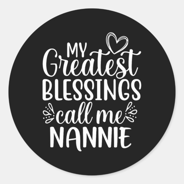 Pegatina Redonda Mis mayores bendiciones me llaman Nannie abuela G (Anverso)