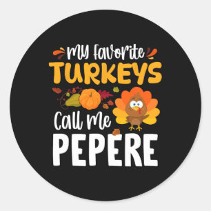 Pegatina Redonda Mis pavos favoritos me llaman Pepere Thanksending