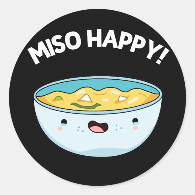 Pegatina Redonda Miso Happy Funny Soup Pun Dark BG (Anverso)
