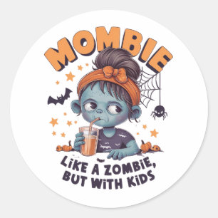 Pegatina Redonda Mombie - una madre zombie - bebiendo algo a través