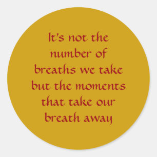 Pegatina Redonda Momentos que eliminan nuestra respiración - los