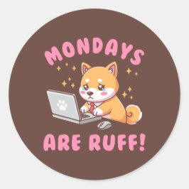 Pegatina Redonda Mondays Are Ruff - Kawaii Shiba Inu Dog Office Pun