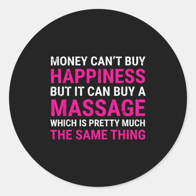Pegatina Redonda Money Can't Buy Hapness Mage Therast Tee Gift  (Anverso)