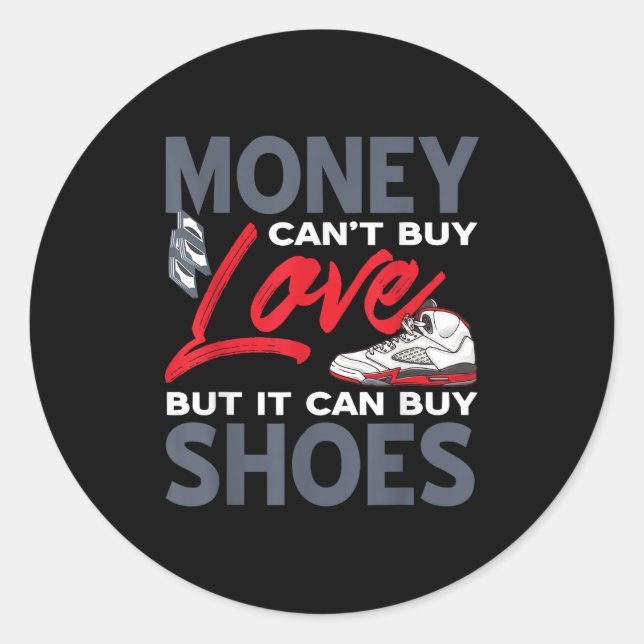 Pegatina Redonda Money Can't Buy Love But Scute Ss Cute Sss Sneaker (Anverso)