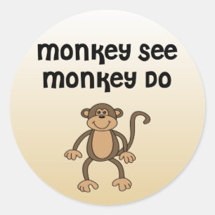 Pegatina Redonda Monkey See, Monkey Do