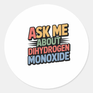 Pegatina Redonda Monóxido de dihidrógeno