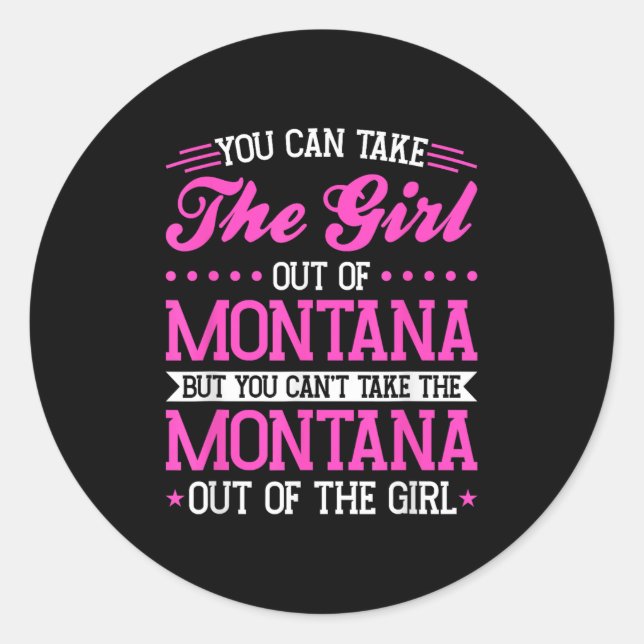 Pegatina Redonda Montana Girl Can't Take Out The Montana  (Anverso)