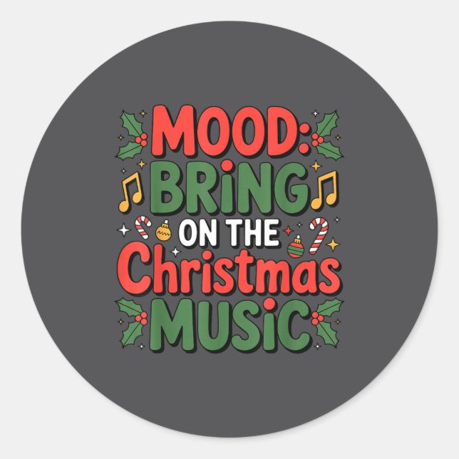 Pegatina Redonda Mood Bring On The Christmas Music Holiday Vibes Da (Anverso)
