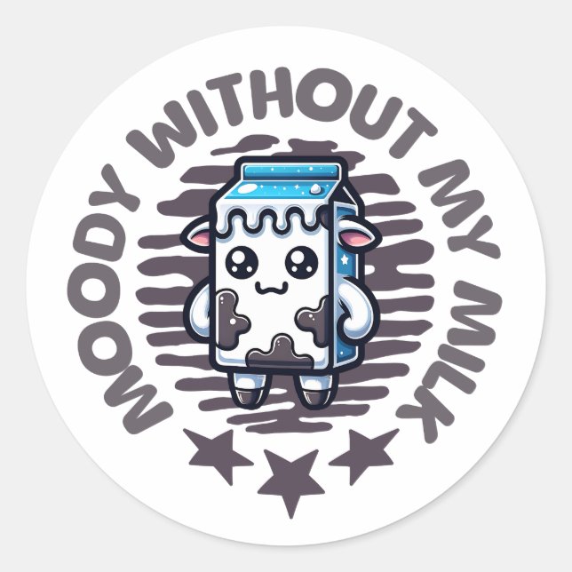 Pegatina Redonda Moody sin mi vaca lechera (Anverso)