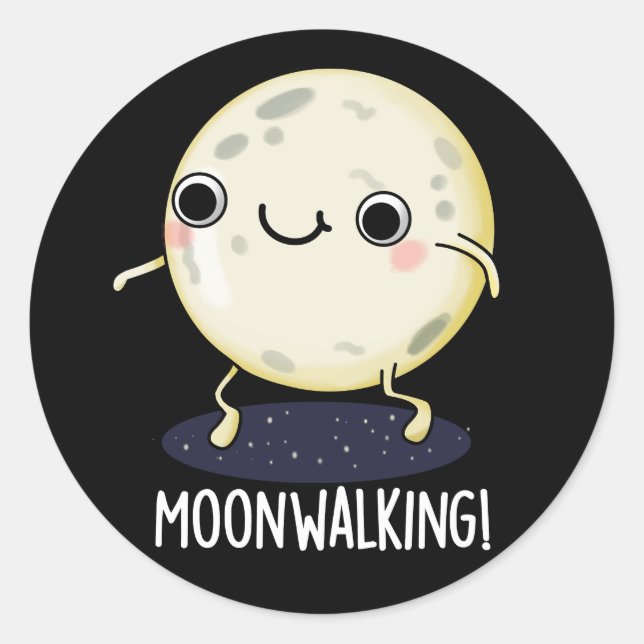 Pegatina Redonda Moon Walking Funny Dance Pun Dark BG (Anverso)