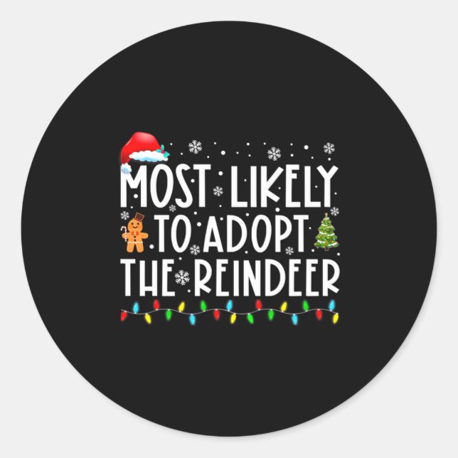 Pegatina Redonda Most Likely To Adopt The Reindeer Funny Christmas  (Anverso)