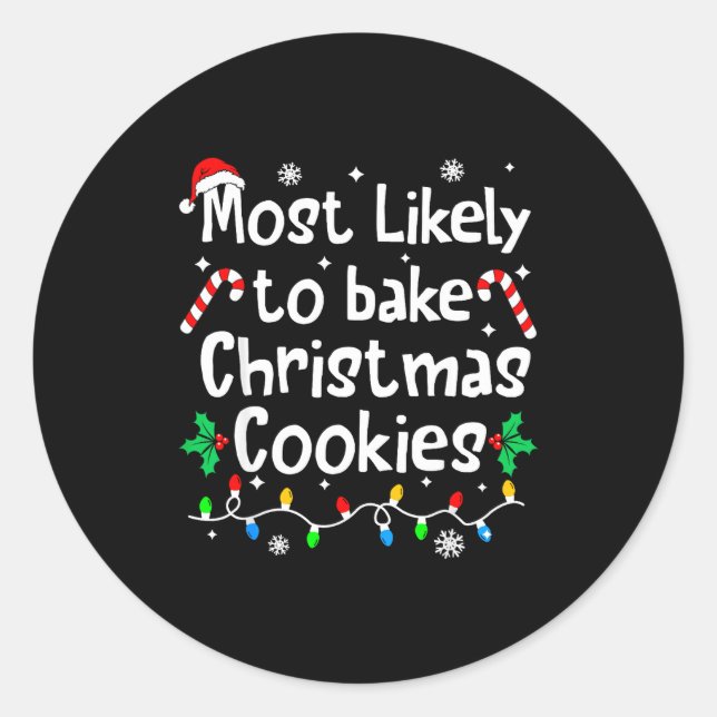 Pegatina Redonda Most Likely To Bake C-hristmas Cookies Baker Match (Anverso)